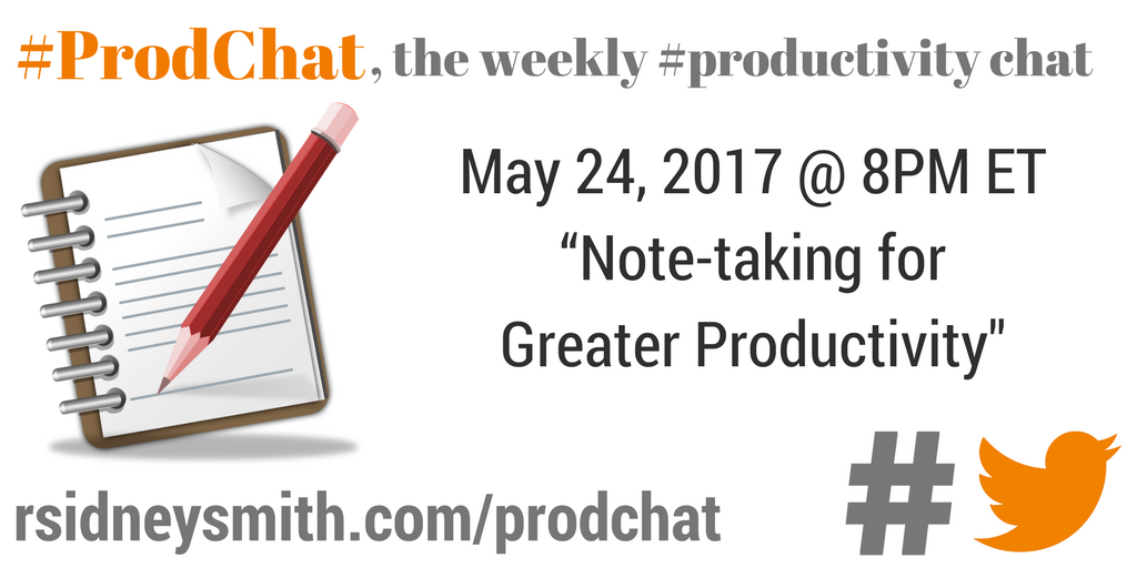 Note-taking for Greater Productivity - #ProdChat