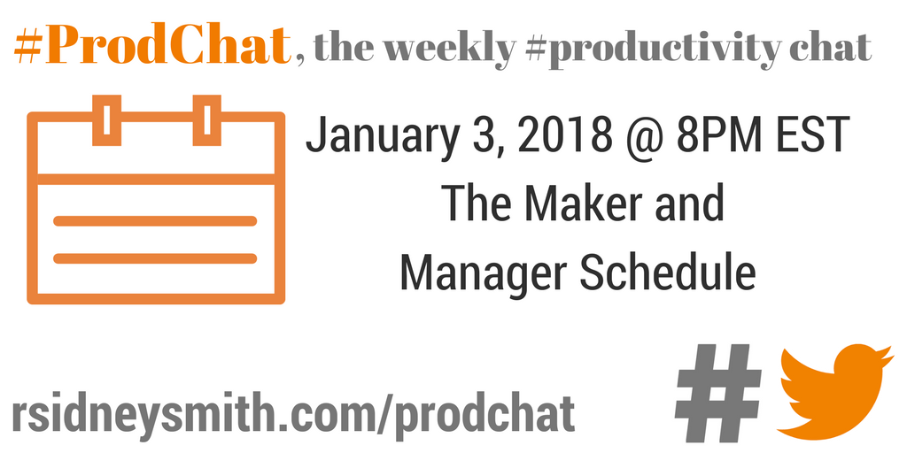 #ProdChat's next chat on Twitter - The Maker and Manager Schedule