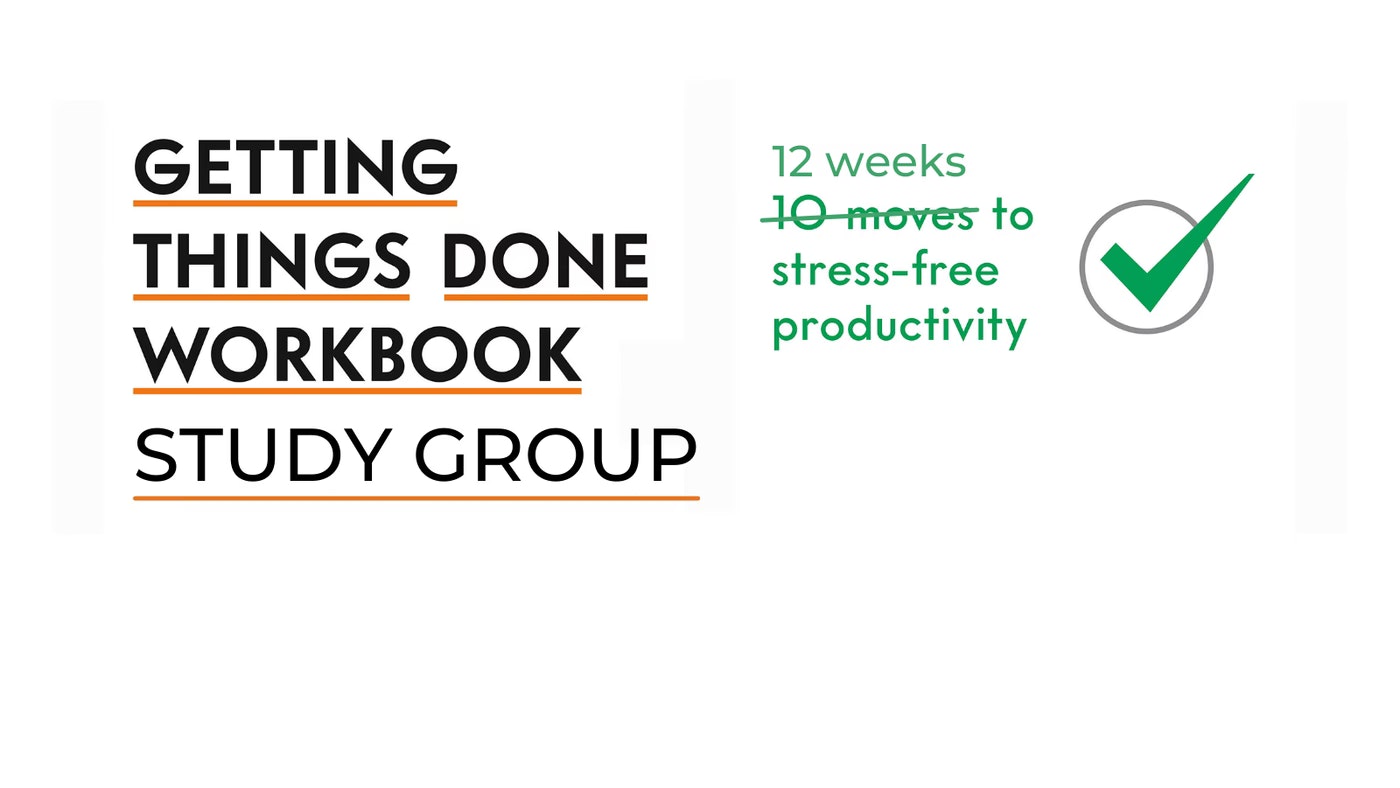 Getting Things Done Workbook Study Group